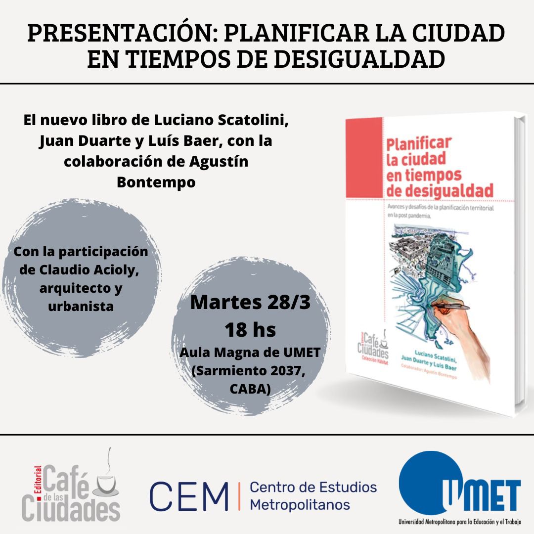 lucianoscato's tweet photo. 📅 Martes 28/3 a las 18hs en la @UMETeduar
➡️ Los espero en la presentación de nuestro nuevo libro "Planificar la ciudad en tiempos de desigualdad", editorial @CafedlsCiudades, junto a @juaniduarte, #LuisBaer y @agusbontempo
ℹ️ Con la participación especial de Claudio #Acioly https://t.co/bUWtUf2Xn9