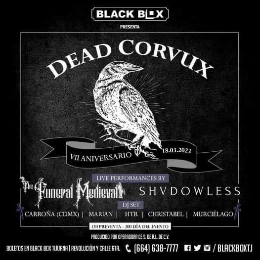 darktijuana's tweet photo. 7 aniversario Dead Corvux presenta a:
THE FUNERAL MEDIEVAL (gothic rock de CDMX) / 🦇 SHVDOWLESS (post-punk de Tijuana) / DJs.
Sábado 18 de marzo en Black Box (tercer piso). Av. Revolución y calle Sexta, Centro, Tijuana. 7:00 pm.
Preventa: 150. Día: 200 https://t.co/5RmvY0cGoe https://t.co/Y68xo6Ekub
