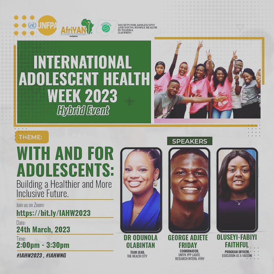 Joint us on Adolescent young people (AYP) this event for a depth conversation on how to build a healthier Future for Adolescents. # UNFPA Nigeria # AfriYAN # Today for tomorrow foundation # sayphinng # SRHR Smoh