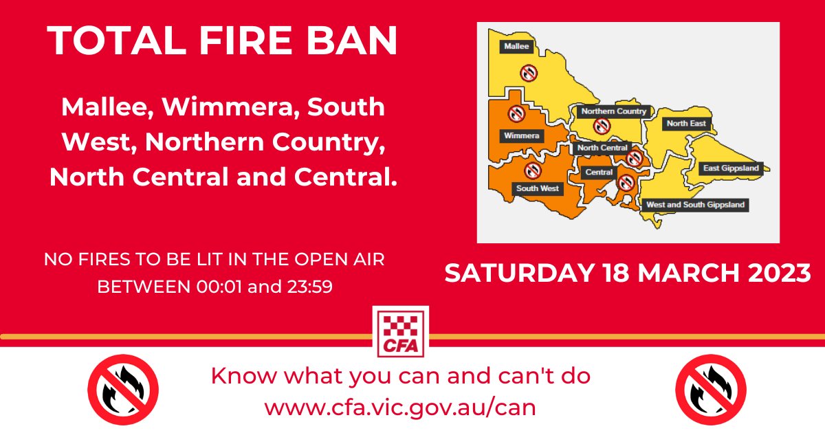 A Total Fire Ban is in force for the MALLEE, WIMMERA, SOUTH WEST, NORTHERN COUNTRY, NORTH CENTRAL and CENTRAL Fire Districts today - Saturday 18 March.

Check what you can and can't do at cfa.vic.gov.au/can
