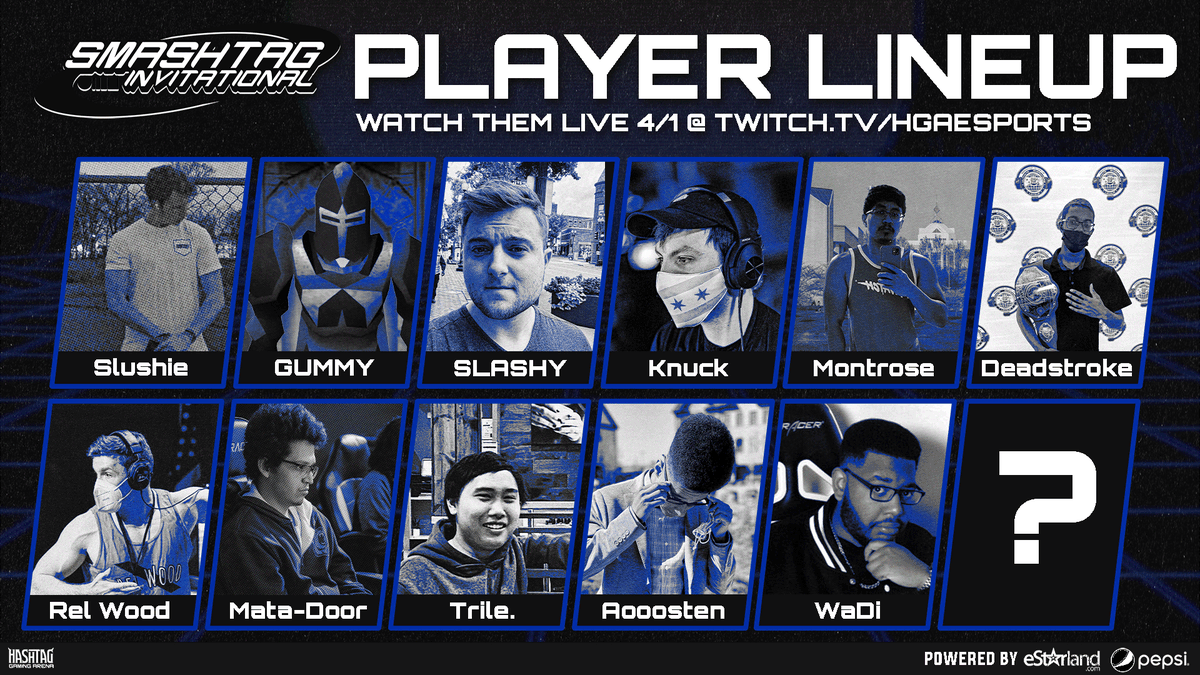 Here is our FINAL roster for the SMASHTAG INVITATIONAL!

but how can you get that final spot? 

Find out at [3/18/23 - 3PM EST]...
