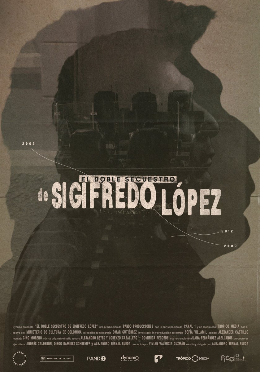 DynamoCine's tweet image. El próximo 23 de marzo Dynamo estrenará en el @_FICCI_  su segundo documental: &quot;El doble secuestro de Sigifredo López&quot;. 

Un documental dirigido por @alejandrobernal 
Investigación @sofiavillamil4 
Producción de #VivianValencia