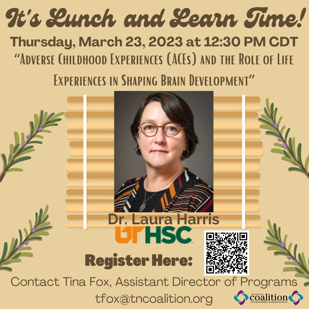 Mark Your Calendar! Join Dr. Laura Harris for a Lunch and Learn as she discusses ACES and the role of life experiences in shaping the brain!