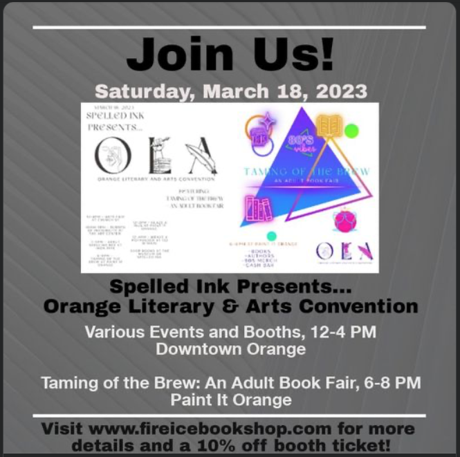 Fire_IceBooks's tweet photo. 📚Join us, Saturday, March 18, 2023, for Spelled Ink Presents...Orange Literacy and Arts Convention, 12-4 pm &amp; Taming of the Brew: An Adult Book Fair, 6-8 pm.  Visit www.fireicebookshop for more information! Register and receive 10% off at our booth!📚 https://t.co/k7uWXLDqmb