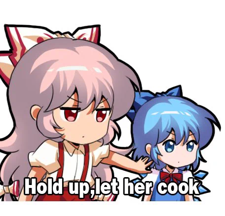 Hold up,let her cook 