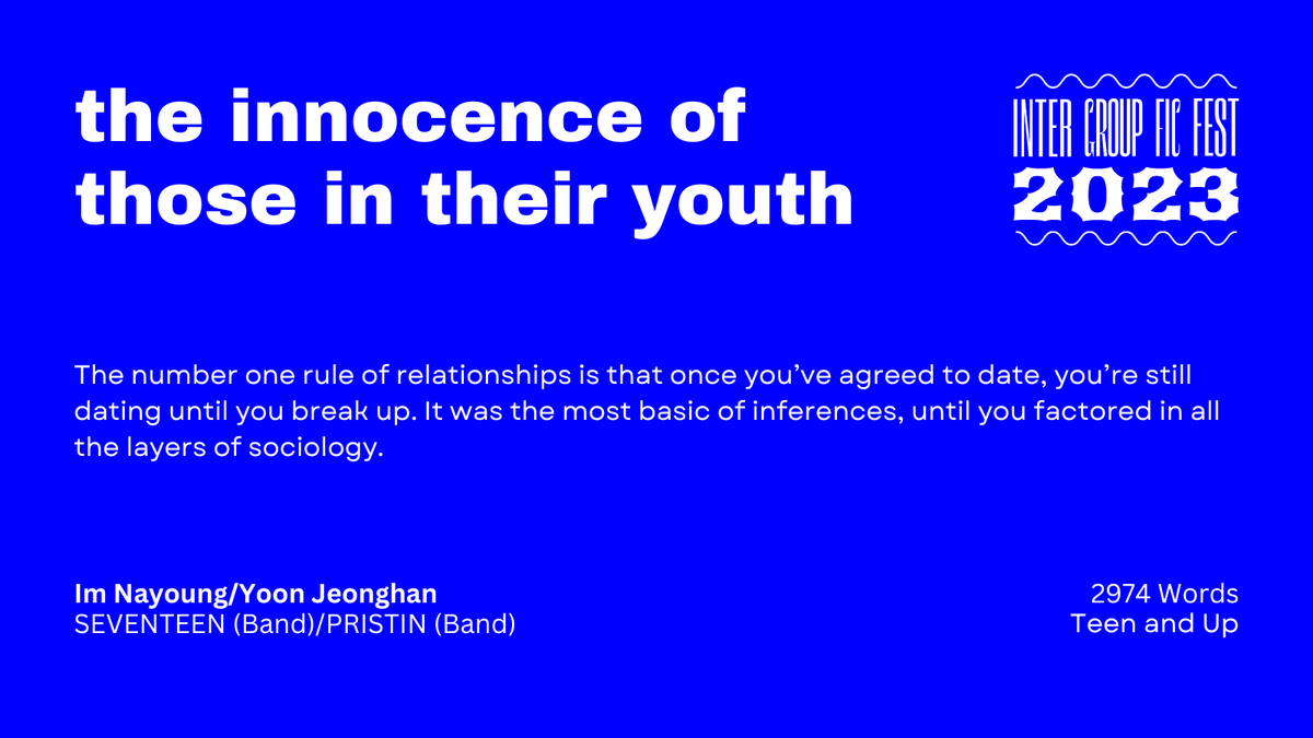 the innocence of those in their youth

— Word Count: 2974
— Fandom: Seventeen (Band), PRISTIN (Band)
— Pairing: Im Nayoung/Yoon Jeonghan
— Rating: Teen and Up

archiveofourown.org/works/45779050