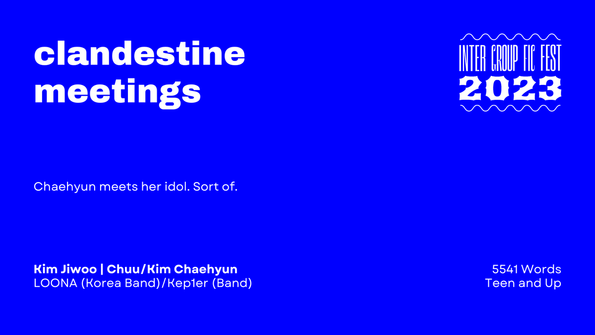 clandestine meetings

— Word Count: 5541
— Fandom: LOONA (Korea Band), Kep1er (Band)
— Pairing: Kim Jiwoo | Chuu/Kim Chaehyun
— Rating: Teen and Up

archiveofourown.org/works/45137626
