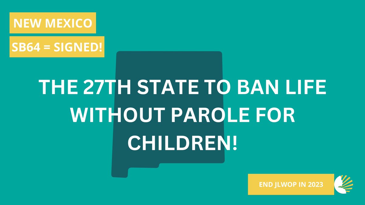 theCFSY's tweet photo. NEW MEXICO HAS BANNED LIFE WITHOUT PAROLE FOR CHILDREN!!! With a signature from the governor, New Mexico becomes the 27th state to end this barbaric practice. Well done, @nm_fair and team, and thank you all for getting us to this moment!   https://t.co/iE0SHPTeje https://t.co/YnAwh1dzim