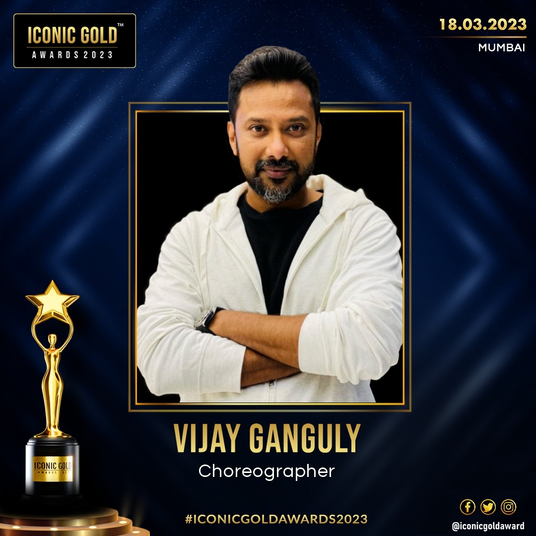 We are thrilled to announce that Choreographer Vijay Ganguly will be joining us as a guest at the Iconic Gold Award 2023. We are honored to have him to grace our event. We are confident that his presence will inspire and motivate all those in attendance, and we look forward to