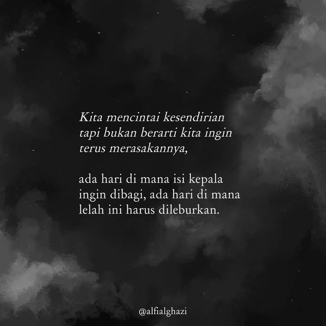 banyaklukanyaa's tweet photo. Kita mencintai kesendirian tapi bukan berarti kita ingin terus merasakannya. https://t.co/3dWvO3HwsP