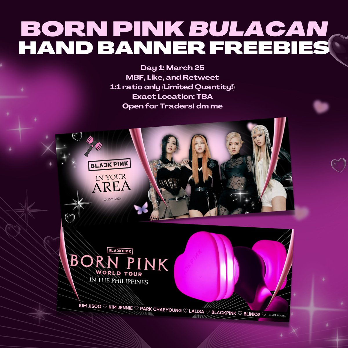 Day 1: March 25 🥰

MBF, Like, and Retweet
1:1 ratio only (Limited Quantity!)
Exact Location: TBA
Open for Traders! dm me

see you there, blinks! 🌷

#BLACKPINK_BORNPINK 
#BLACKPINK_WORLDTOUR 
#BLACKPINKMANILA_BULACAN