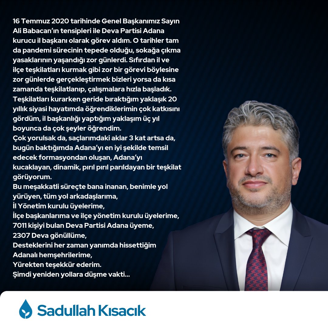 Yaklaşık 3 yıldır şerefle ve onurla yürüttüğüm Deva Partisi Adana İl Başkanlığı görevimden 16.03.2023 tarihi itibari ile 28. Dönem Milletvekilliği adaylığı nedeni ayrılmış bulunmaktayım.
Bu süreçte benimle yol yürüyen yol arkadaşlarıma ve Adanalı hemşehrilerime teşekkür ederim.