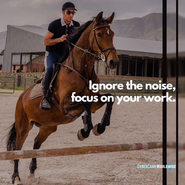 Ignore the noise, focus on your work.
#ignorethenoise #focusonwork #ignorenegativities #itsyourtime #youhavethepower