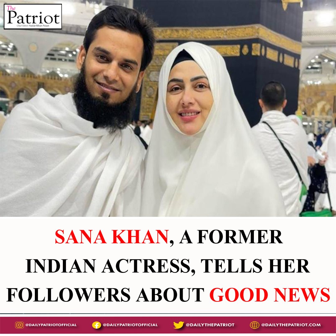 dailythepatriot's tweet photo. Sana Khan, a former Indian actress, tells her followers about good news
https://t.co/vJZXIYeO5D
#Islamabad #ImranKhan #SanaKhan #entertainment #MuftiAnasSayed #GoodNews #Hajj #dailythepatriot https://t.co/tuhqaPbfwp