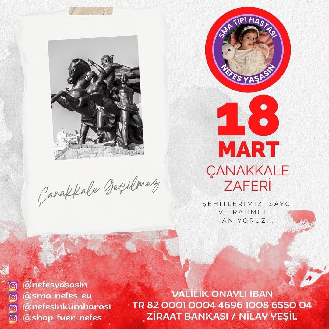 ÇANAKKALE ZAFERİ’nin  108.yılını kutluyoruz.Başta Ulu Önder Gazi MUSTAFA  KEMAL ATATÜRK ve tüm silah arkadaşlarına Allahtan rahmet diliyoruz 🤲🏻

📌VALİLİK ONAYLI YASAL BAĞIŞ HESABI
📌TR 82 0001 0004 4696 1008 6550 04
NİLAY YEŞİL \ ZİRAAT BANKASI