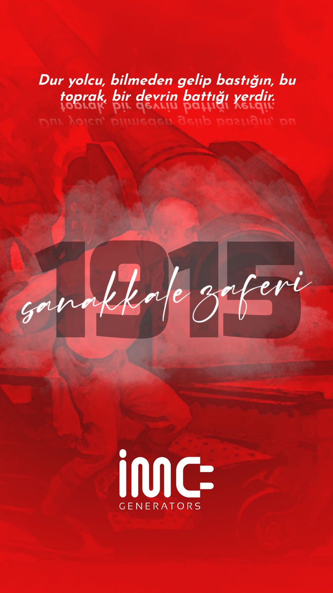 18 Mart Çanakkale Zaferimiz Kutlu Olsun.

#imcgenerators #18martçanakkalezaferi