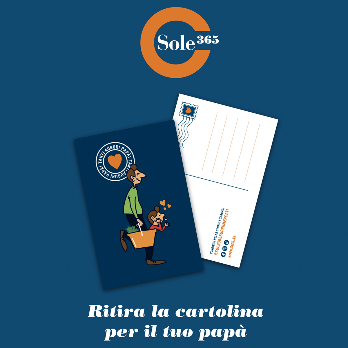 Ci vuole qualcosa di veramente speciale per essere un papà!
E noi di Sole365 lo sappiamo bene e vogliamo festeggiarli tutti. Da oggi e fino a domani 19 marzo, per ogni spesa effettuata riceverete una cartolina esclusiva da scrivere e donare nel giorno della loro festa.