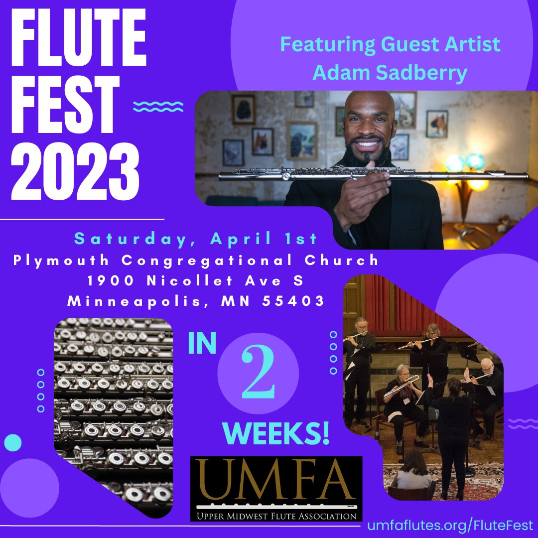 Flute Fest is only 2 WEEKS AWAY on Saturday, April 1st! 

Flute Fest 2023 will take place at Plymouth Congregational Church in Minneapolis, MN with Guest Artist Adam Sadberry. 

Please visit umfaflutes.org/FluteFest for more information.