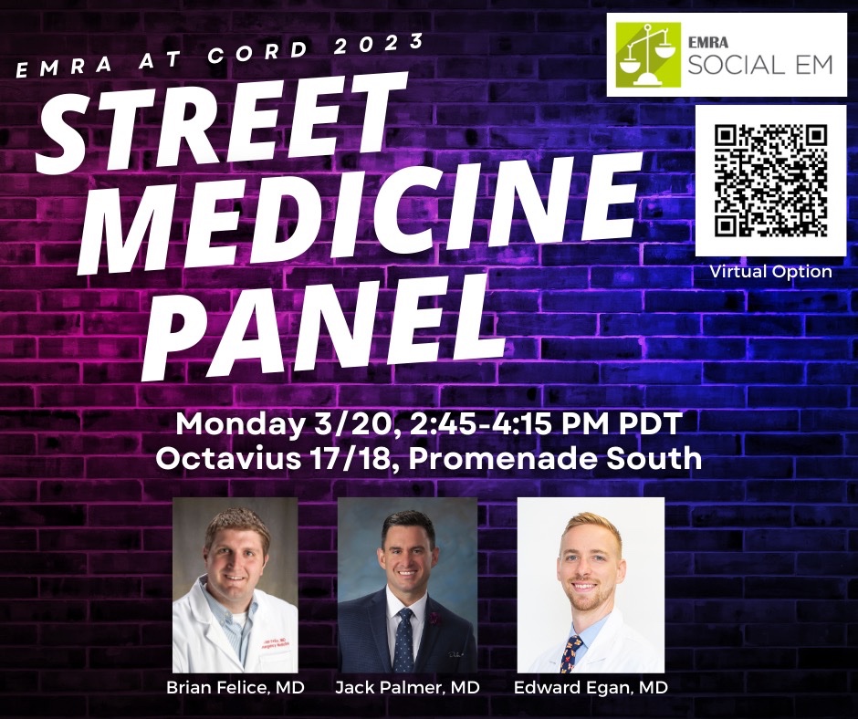 Join the EMRA Social EM committee for a panel on street medicine on Mon 3/20 at CORD! We will be in person at Caesar’s Palace in Las Vegas, with a virtual option on zoom. Learn how emergency physicians are leading the way in this emerging field!