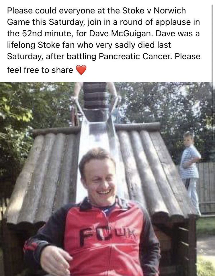 weare_stoke's tweet image. Please RT! 

A minutes applause on the 52nd Minute is planned for today’s game against Norwich City to celebrate the life of lifelong Stoke City fan, Dave McGuigan who passed away last Saturday at the age of 52, after battling Pancreatic Cancer.