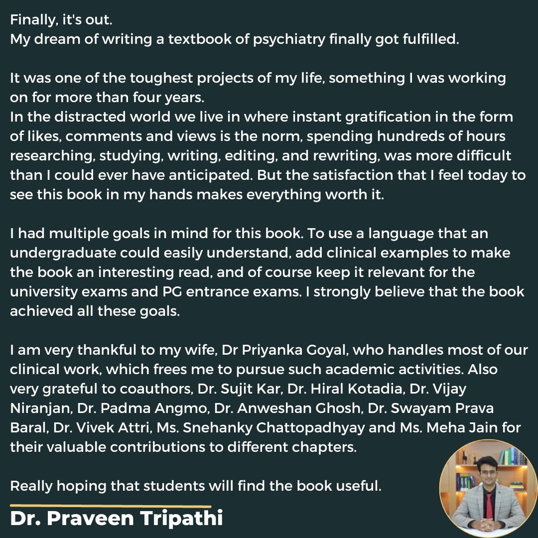 drpraveenpsy's tweet photo. Finally, it's out.
My dream of writing a textbook of psychiatry finally got fulfilled. 

It was one of the toughest projects of my life, something I was working on for more than four years. 
In the distracted world we live in where instant gratification in the form of likes, comments and views is the norm, spending hundreds of hours researching, studying, writing, editing, and rewriting, was more difficult than I could ever have anticipated. But the satisfaction that I feel today to see this book in my hands makes everything worth it.

I had multiple goals in mind for this book. To use a language that an undergraduate could easily understand, add clinical examples to make the book an interesting read, and of course keep it relevant for the university exams and PG entrance exams. I strongly believe that the book achieved all these 
Amazon link : https://t.co/IHUENr7v8E