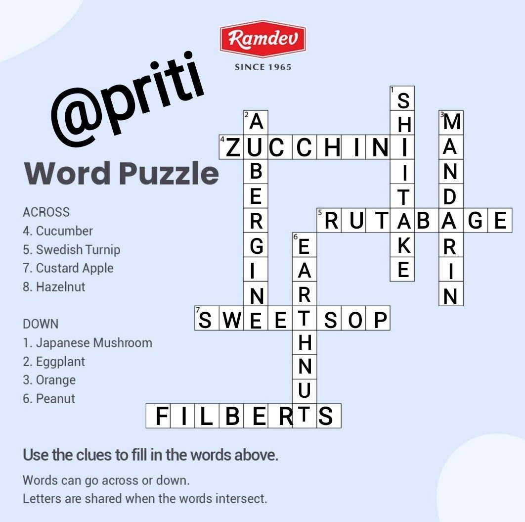 PRIITISHRIVAS's tweet image. Across:
4. ZUCCHINI
5. RUTABAGE
7. SWEETSOP
8. FILBERTS
Down:
1. SHIITAKE
2. AUBERGINE
3. MANDARIN
6. EARTHNUT

@ramdevfood #Ramdevcontest #RamdevStore #puzzles
@RenuSorte @minaltrivedi88 @ShrivasGeeta