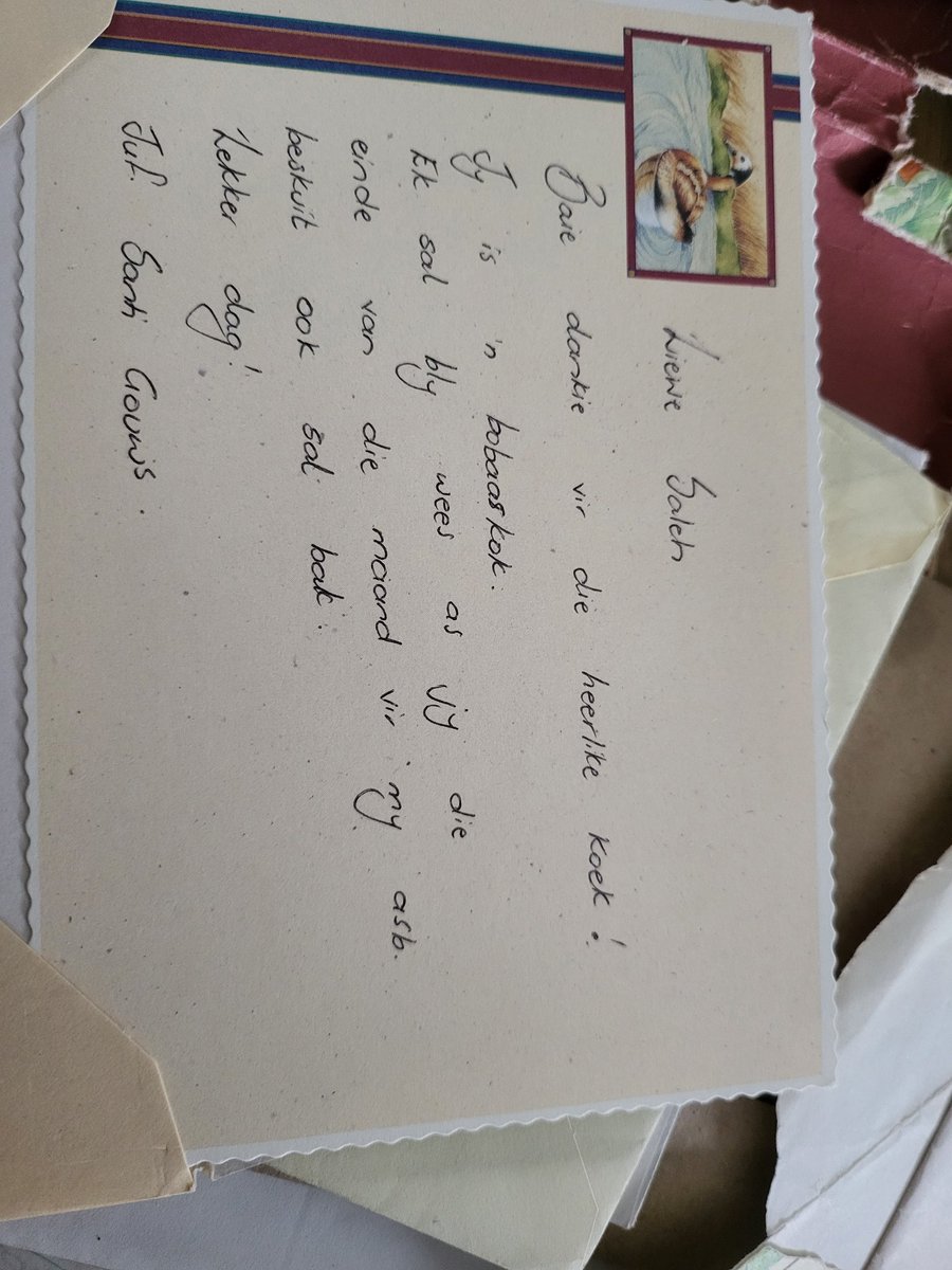 Going through that stack of old letters and cards. Found this. Remember that eyewateringly broke phase of mine in my early years of marriage? I survived by baking for people.  One of them, my high school  Afrikaans teacher