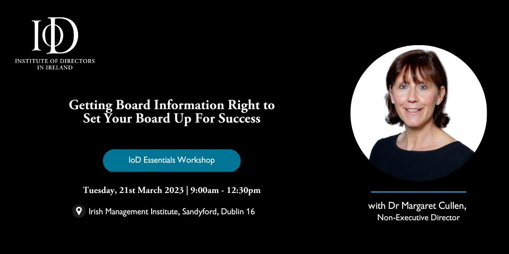 IoDIreland's tweet image. Learn from corporate governance expert Dr Margaret Cullen on the importance of getting board information right in our upcoming #IoDEssentials Workshop, on Thursday, 23rd March. Book now: iodireland.ie/workshops/boar… #Director #DirectorTraining #Governance