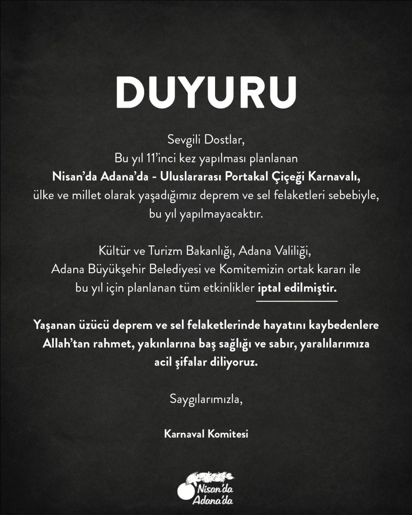 🍊Bu yıl 11’inci kez yapılması planlanan Nisan’da Adana’da - Uluslararası Portakal Çiçeği Karnavalı, ülke ve millet olarak yaşadığımız deprem ve sel felaketleri sebebiyle, bu yıl yapılmayacaktır.