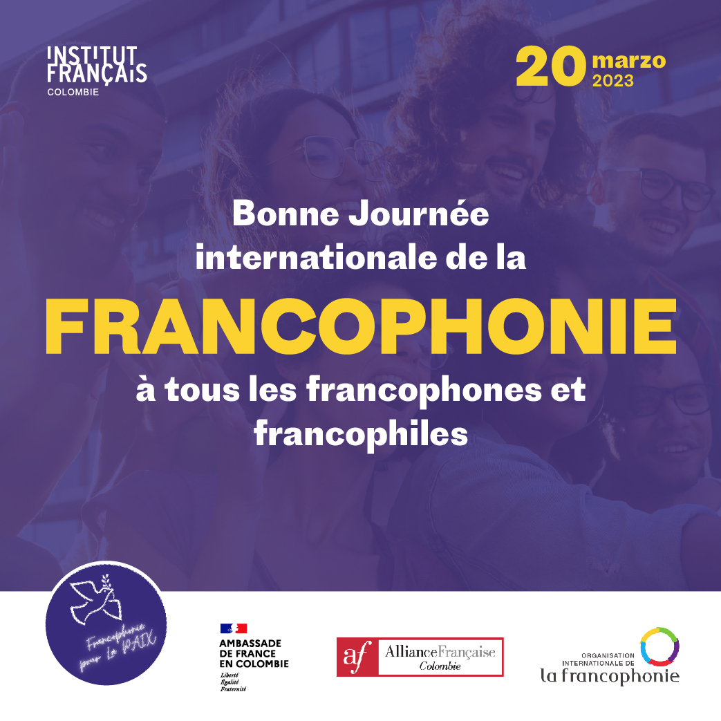 IF_Colombie's tweet photo. 🥳 Bonne Journée internationale de la Francophonie 2023 à tous les francophones et francophiles 😀

En Colombia la edición 2023, es titulada 🕊Francophonie pour la Paix / Francofonía para la Paz

@France_Colombia  #mon20mars #francophonie #francofoniaencolombia https://t.co/ozeR3cvMiN
