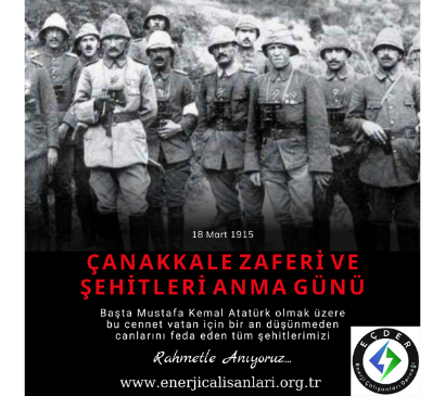 Enerji Çalışanları Derneği (EÇDER) Yönetim Kurulu Başkanı Atakan ŞAVRAN 18 Mart 1915 ÇANAKKALE Zaferinin 108. Yıl Dönümü Mesajında Şu Sözlere Yer Verdi;

Çanakkale Zaferimizin 108. yılında; Cumhuriyetimizin kurucusu, Anafartalar kahramanı Gazi Mustafa

enerjicalisanlari.org.tr/baskan-savran-…