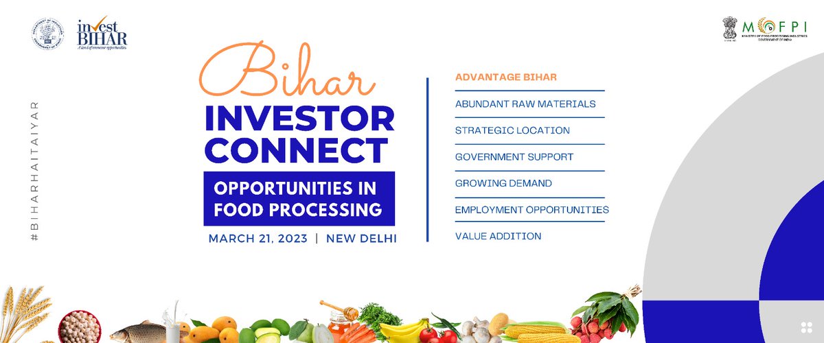 Join us at the Investor Connect program in New Delhi. This is your chance to explore investment opportunities in Bihar, especially in the booming food processing industry. Don't miss out! #InvestorConnect #BiharInvestmentOpportunities #FoodProcessing #NewDelhi #March21st2023