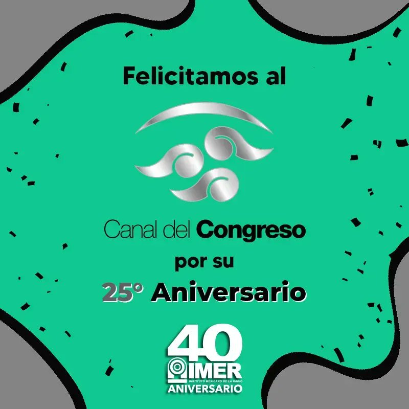 imerhoy's tweet photo. Felicitamos al @CanalCongreso y al equipo de colaboradores por sus 25 años de difusión. Deseamos que sean muchos años más. 🎉📺 ¡Enhorabuena!

#25AñosCanalCongreso #25yContando https://t.co/LD5vs32hoI