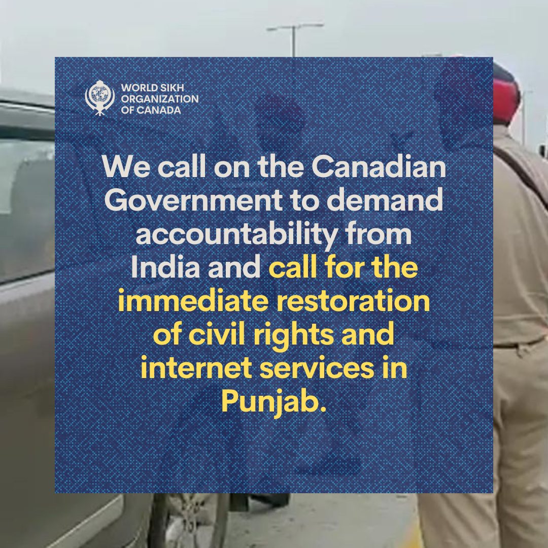 The World Sikh Organization of Canada (WSO) condemns the security operations in Punjab to arrest Sikh leader, Bhai Amritpal Singh. 

Indian authorities have announced the mass suspension of internet services across Punjab until 12pm Sunday citing a threat to “public order by