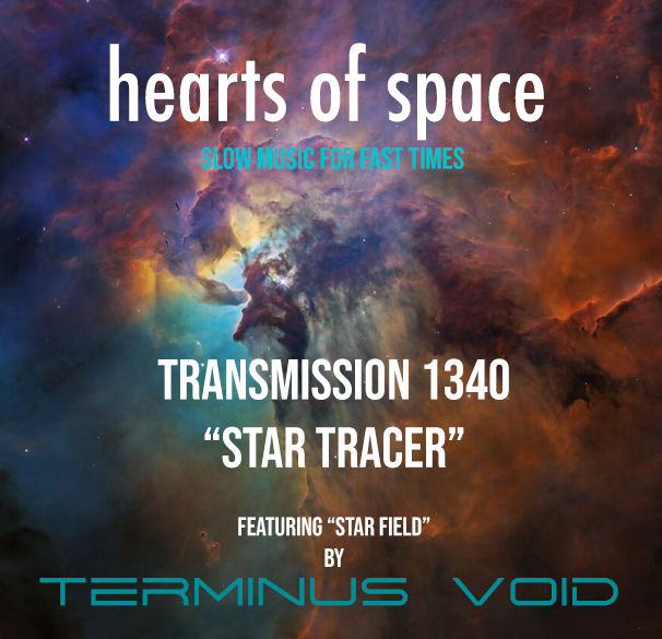 terminus_void's tweet photo. Excited once again to be a part of the Hearts of Space radio program on Transmission #1340 "Star Tracer".
Listen to the program at: https://t.co/iRrzzDyzFC
@drSpace #heartsofspace #spacemusic #ambientmusic #electronicmusic #music #space https://t.co/T3j8Df5flp