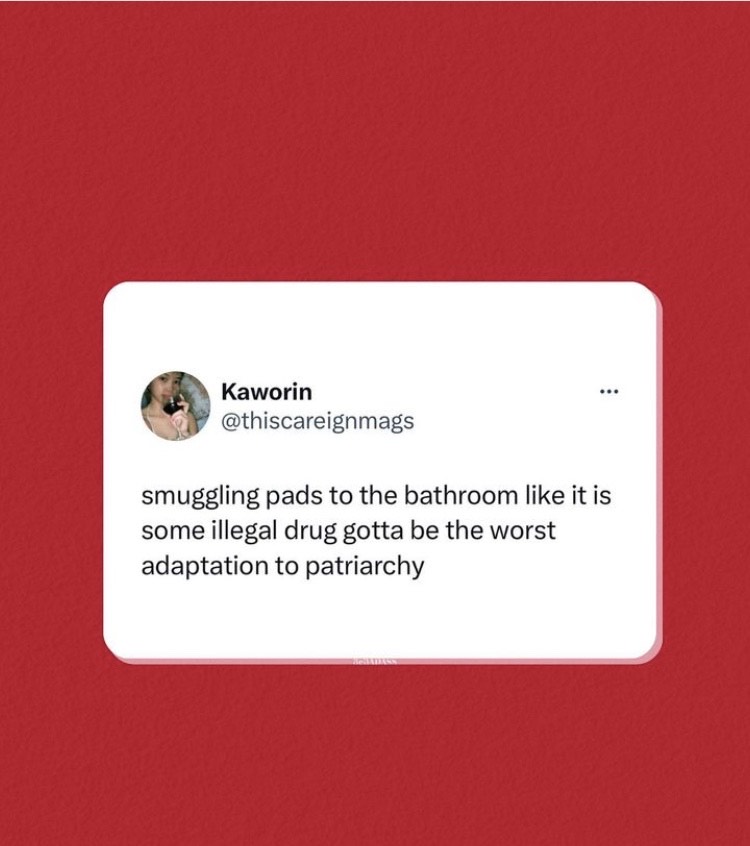 'Um, hello, who said smuggling pads to the bathroom was a crime? Ugh, classic patriarchal BS! Sorry not sorry, we'll strut down that hallway like the boss betches we are, pads in hand and confidence on fleek. #PeriodPower #BossBetches'
