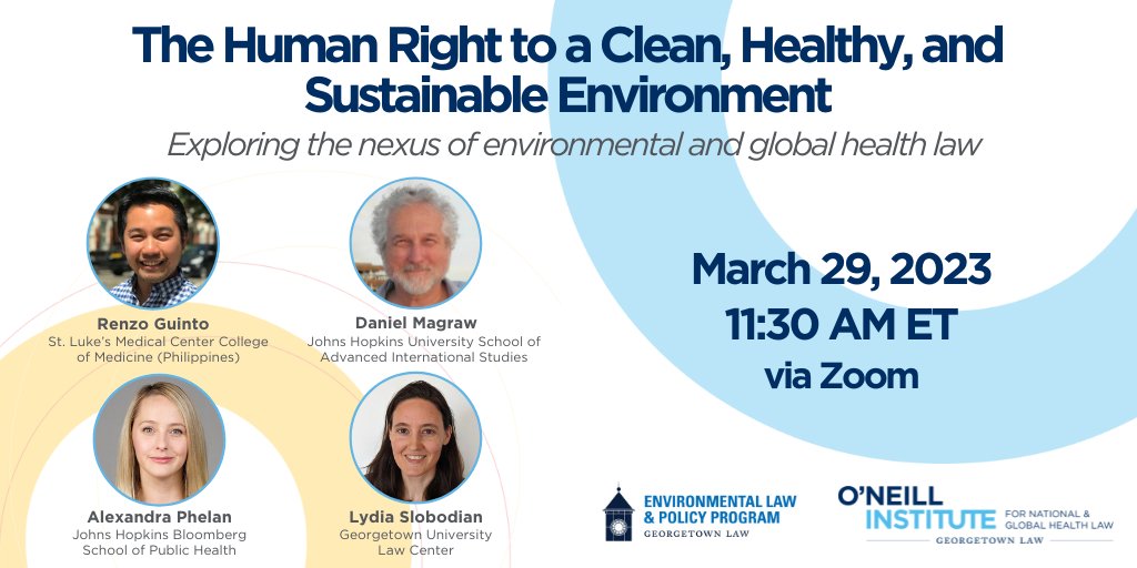 Please join us and <a href="/GeorgetownLaw/">Georgetown Law</a>’s <a href="/Gtown_envirolaw/">Georgetown Environmental Law & Policy</a> on Wednesday, March 29, at 11:30AM ET for a virtual event that addresses the intersection of global health law and environmental law in the context of the right to a healthy environment.

RSVP: georgetown.zoom.us/webinar/regist…