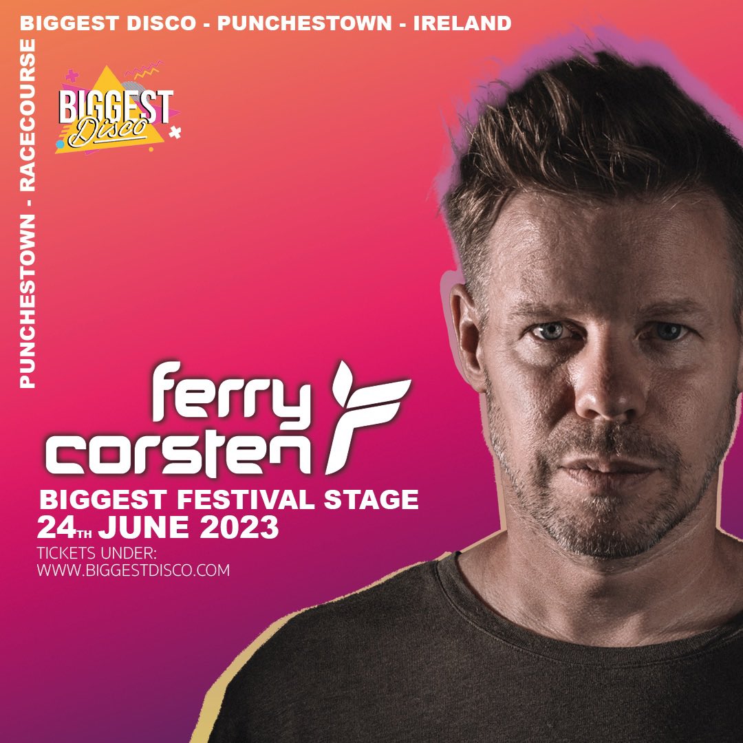 Biggest disco festival, Punchestown Racecourse 24.06.2023

Performing at Biggest Festival stage

Ferry Corsten  is a Dutch DJ, record producer and remixer.

He is best known for his single 
“Eternity” youtu.be/B9vGQ-2l53w

More info and tickets : biggestdisco.com