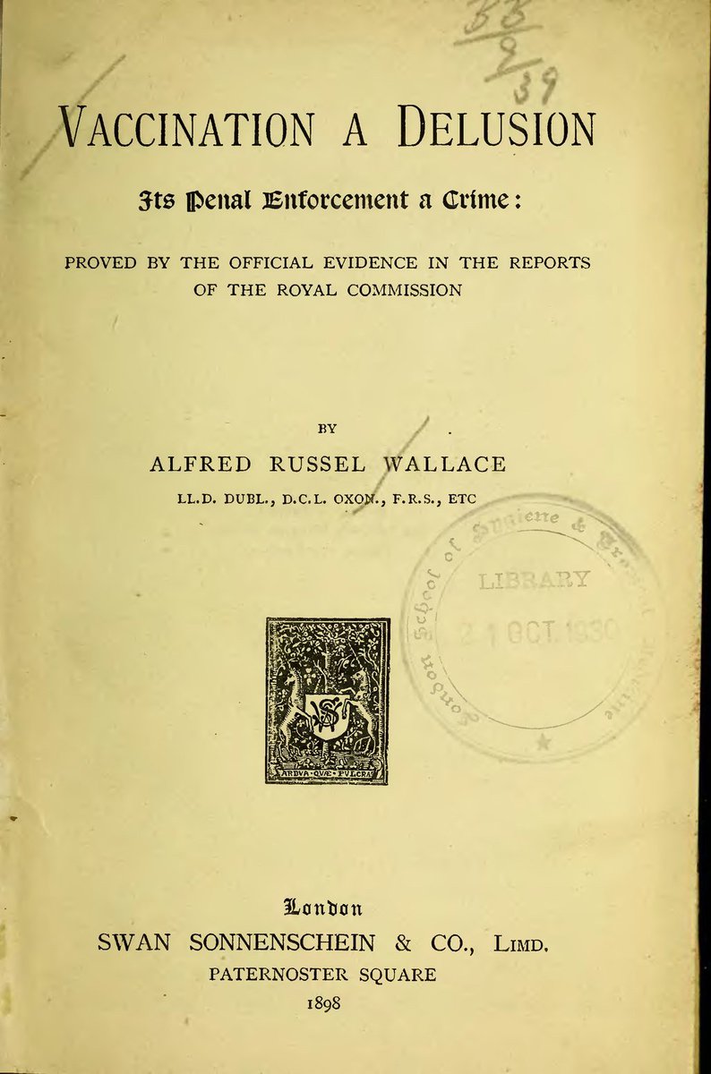 Wallace, o injustiçado, era uma figura querida, mas também controversa. Especialmente se olharmos para ele com os olhos de hoje. Aqui estão dois de seus trabalhos anti-vacina. 
"Vacinação provada inútil e danosa" (1889) e "Vacinação, uma ilusão" (1898).
