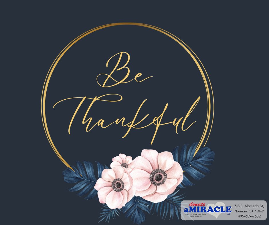 Daily gratitude post! Share what you are thankful for today.

#gratitude #thankful #bethankful #grateful #givethanks #thankyou #donateamiracle #donateamiraclethrift #normanok #normanoklahoma #oklahomies #boomersooner #sooners #gratefulheart