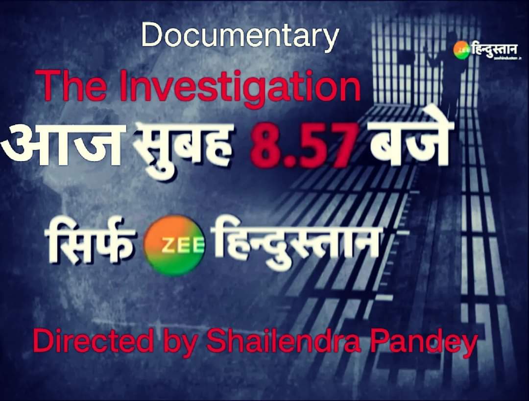 shailfilm's tweet photo. देखिए मेरे द्वारा निर्देशित #Documentary #TheInvestigation: इंतजार इंसाफ़ का @ZeeHindustan_  पर सुबह 8.57 बजे
#TheUndertrials on #jail. 
#TheLegalBattle on #Judiciary
#zeedocs #zeedocumentary https://t.co/DJeR4mI2Dg