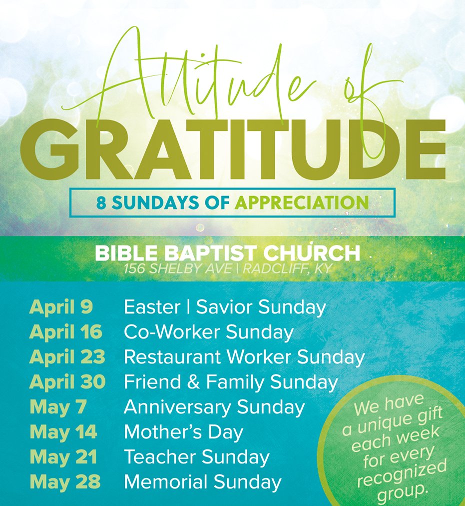 Help us show gratitude during these special Sundays by joining us and inviting others to be with you. You will not want to miss all that God is doing at Bible Baptist Church!
1 Thessalonians 1:2 We give thanks to God always for you all, making mention of you in our prayers;