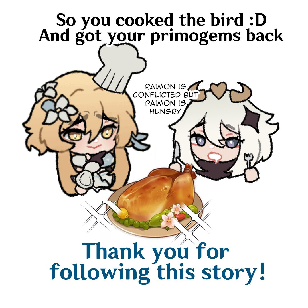 Final day, the primo bird fate was sealed and he was converted to a Sweet Madam (52%) 🍗

Thank you for your support :) Hosting a small Welkin moon giveaway!! So comment your UID if you want to join 🥰 