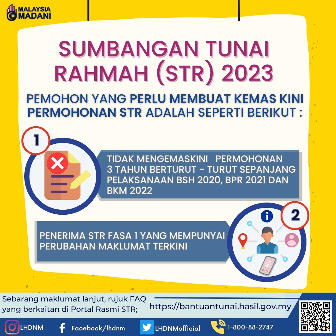 SUMBANGAN TUNAI RAHMAH (STR) 2023 : PEMOHON YANG PERLU MEMBUAT KEMAS KINI PERMOHONAN STR
bantuantunai.hasil.gov.my