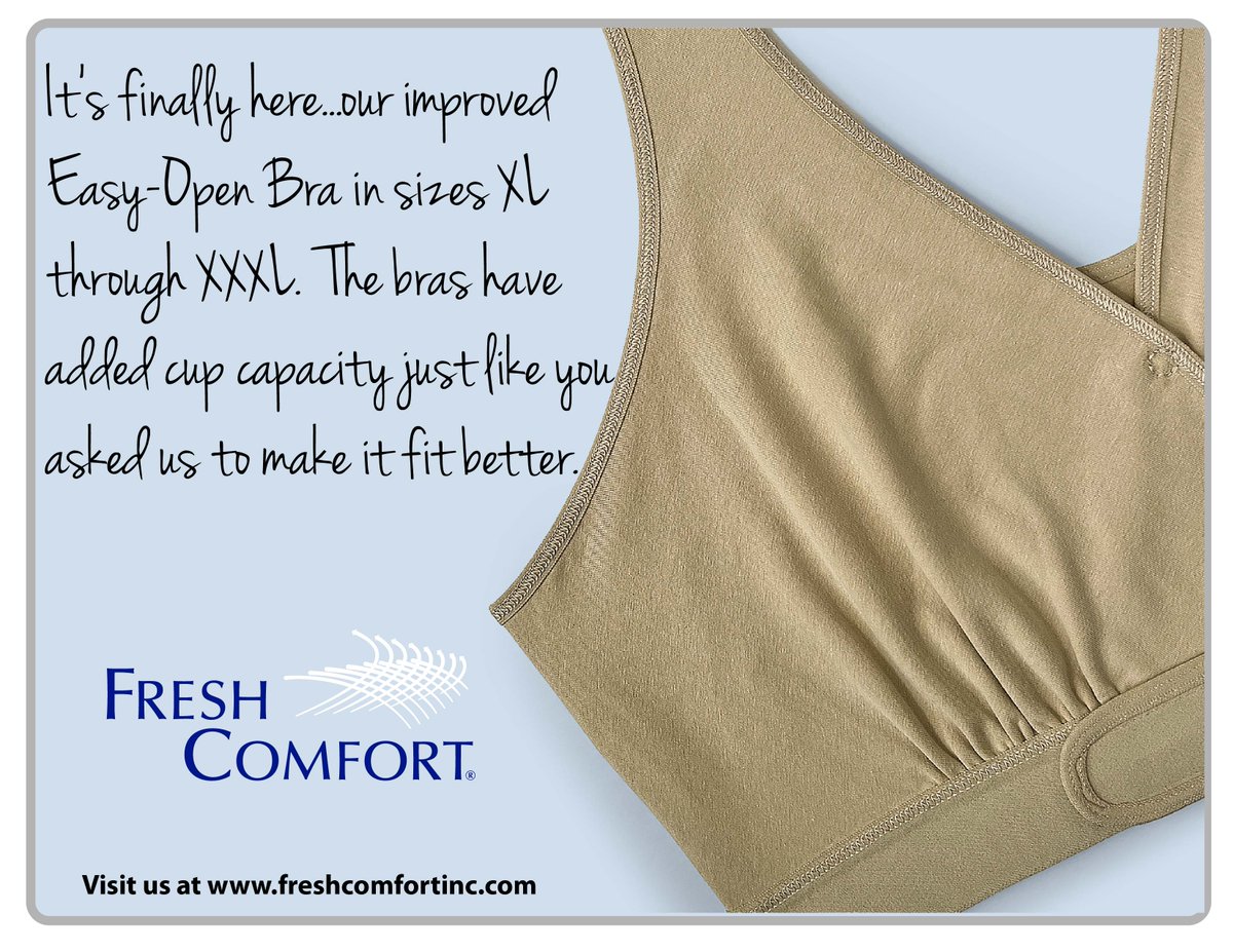 Our improved Easy-Open Bra is here!  We added size XXXL because you asked for the size.  Visit our website at freshcomfortinc.com to learn more.