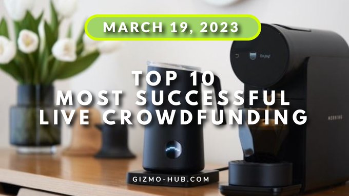 top 10 most successful crowdfunding campaign march 2023