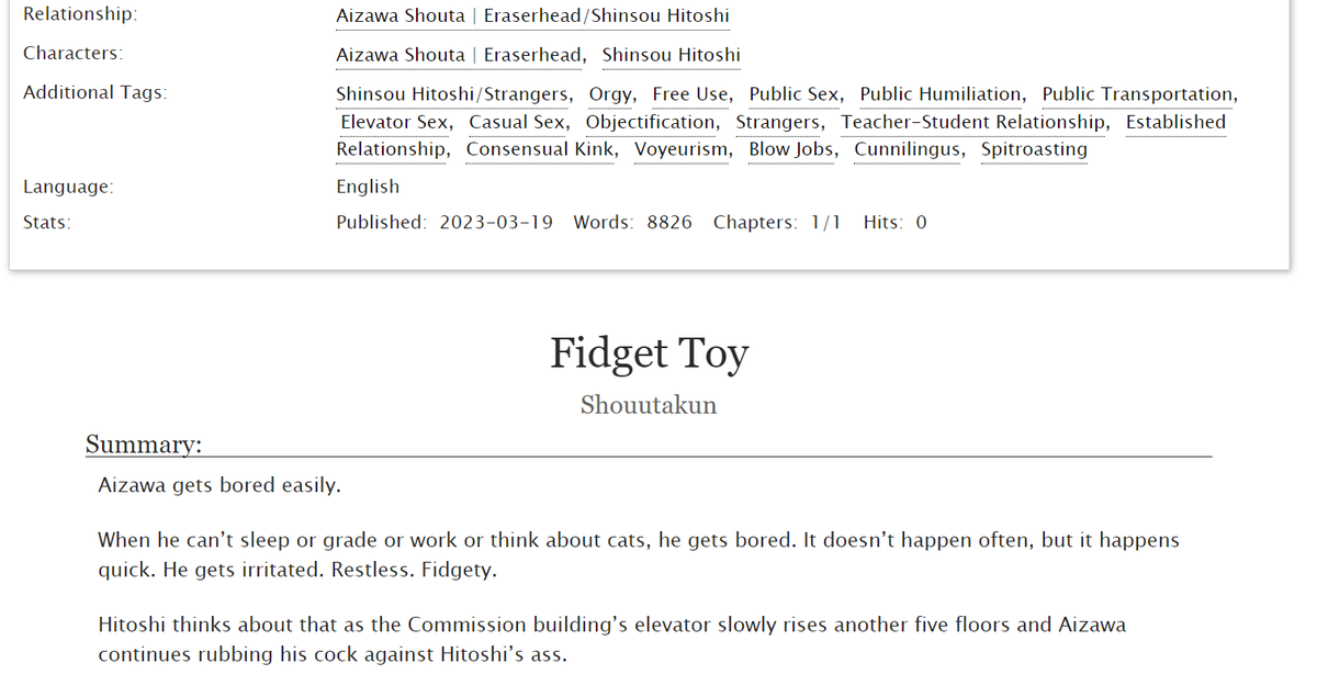 Fidget Toy- 8k+, E, Shinzawa + Shinsou/mob, public sex + free use

Aizawa and Shinsou take a very long trip up the elevator in the Public Safety Commission's tower

archiveofourown.org/works/45851563