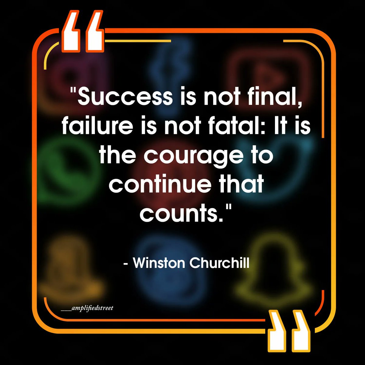 amplifiedstreet's tweet image. &quot;Success is not final, failure is not fatal: It is the courage to continue that counts.&quot; - Winston Churchill #SundayMotivation #PerseverancePaysOff