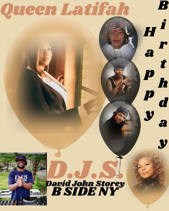 I(D.J.S.)\"B SIDE\" taking time to say Happy Birthday to Rapper/Singer/Actress: \" QUEEN LATIFAH\"!!!!! 