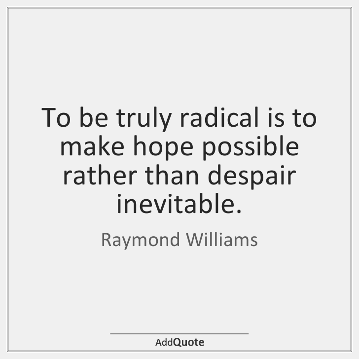 Raymond Williams #RaymondWilliams #Quote #Quotes
